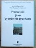 Przeszłość jako przedmiot przekazu